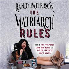 The Matriarch Rules by Randy Patterson audiobook
