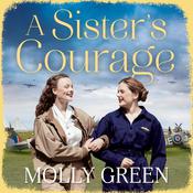 A Sister’s Courage by  Molly Green audiobook