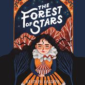 The Forest of Stars by  Heather Kassner audiobook