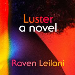 Luster by Raven Leilani audiobook