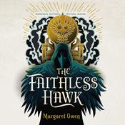 The Faithless Hawk by  Margaret Owen audiobook