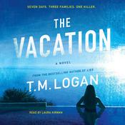 The Vacation by  T. M. Logan audiobook