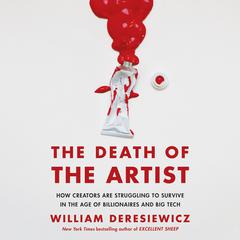 The Death of the Artist by William Deresiewicz audiobook