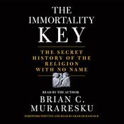The Immortality Key by  Brian C. Muraresku audiobook