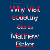 Why Visit America by  Matthew Baker audiobook