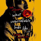 What Unbreakable Looks Like by  Kate McLaughlin audiobook