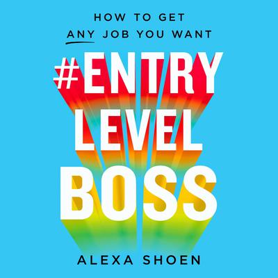 #ENTRYLEVELBOSS by Alexa Shoen audiobook