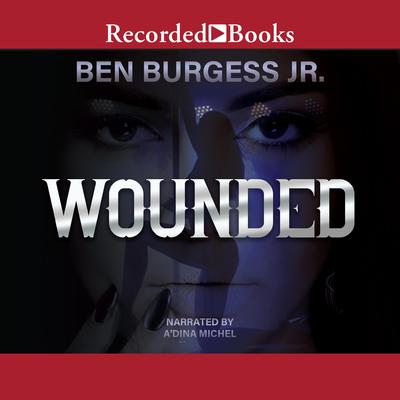 Wounded by Ben Burgess audiobook