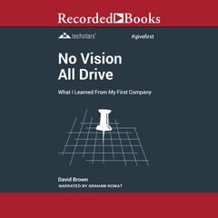 No Vision All Drive by David Brown audiobook
