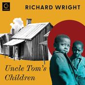 Uncle Tom's Children by  Richard Wright audiobook