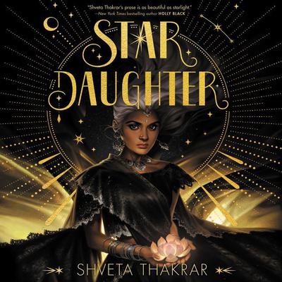 Star Daughter by Shveta Thakrar audiobook
