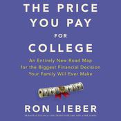 The Price You Pay for College by  Ron Lieber audiobook