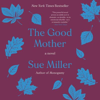 The Good Mother by Sue Miller audiobook