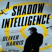 A Shadow Intelligence by  Oliver Harris audiobook