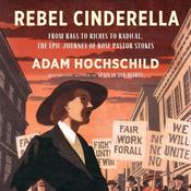 Rebel Cinderella by  Adam Hochschild audiobook
