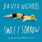 Sweet Sorrow by  David Nicholls audiobook