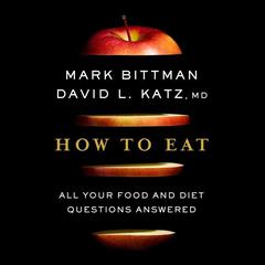 How To Eat by David Katz audiobook