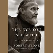 The Eye You See With by  Madison Smartt Bell audiobook
