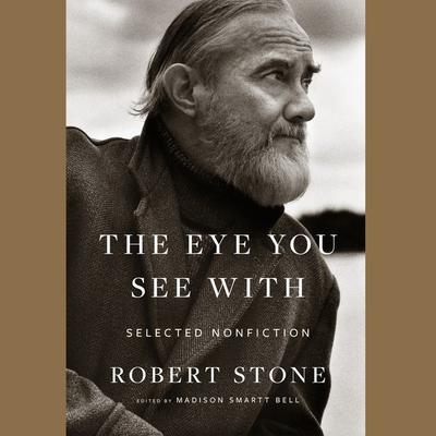 The Eye You See With by Madison Smartt Bell audiobook