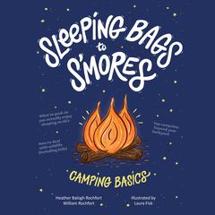 Sleeping Bags to S'mores by Heather Balogh Rochfort audiobook