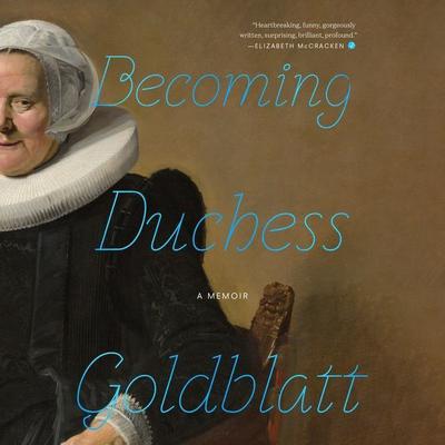Becoming Duchess Goldblatt by Anonymous audiobook