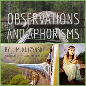 Observations and Aphorisms by  J. M. Kuczynski audiobook