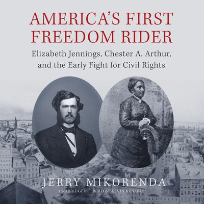 America’s First Freedom Rider by Jerry Mikorenda audiobook