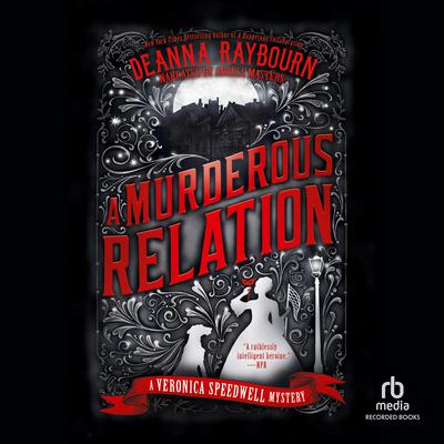 A Murderous Relation by Deanna Raybourn audiobook