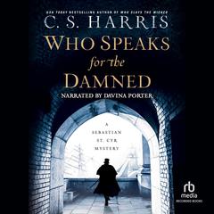 Who Speaks for the Damned by C. S. Harris audiobook