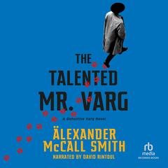 The Talented Mr. Varg by Alexander McCall Smith audiobook