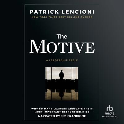 The Motive by Patrick Lencioni audiobook