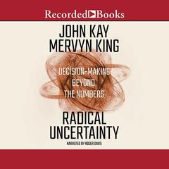 Radical Uncertainty by John Kay audiobook