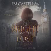The Bright and the Lost by  EM Castellan audiobook