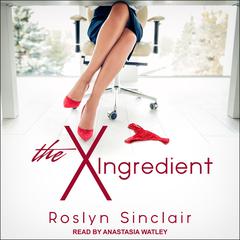 The X Ingredient by Roslyn Sinclair audiobook