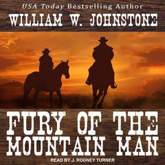 Fury of the Mountain Man by William W. Johnstone audiobook
