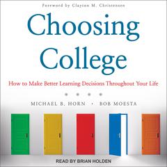 Choosing College by Michael B. Horn audiobook