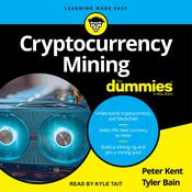Cryptocurrency Mining for Dummies by  Peter Kent audiobook