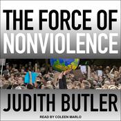 The Force of Nonviolence by  Judith Butler audiobook