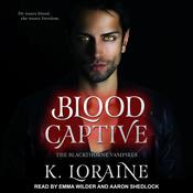 Blood Captive by  K. Loraine audiobook