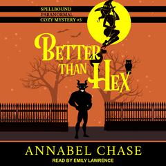 Better Than Hex by Annabel Chase audiobook