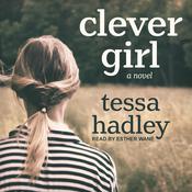 Clever Girl by  Tessa Hadley audiobook
