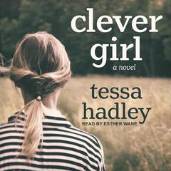 Clever Girl by Tessa Hadley audiobook