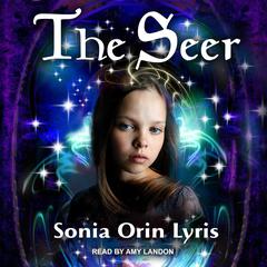 The Seer by Sonia Orin Lyris audiobook