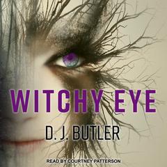 Witchy Eye by D.J. Butler audiobook