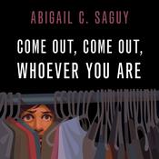 Come Out, Come Out, Whoever You Are by  Abigail C. Saguy audiobook