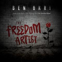 The Freedom Artist by Ben Okri audiobook