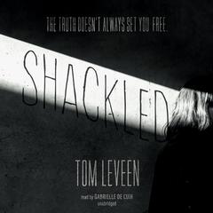 Shackled by Tom Leveen audiobook
