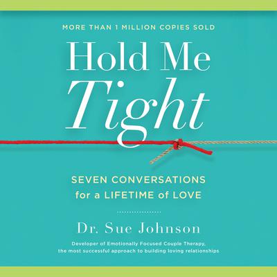 Hold Me Tight by Sue Johnson audiobook