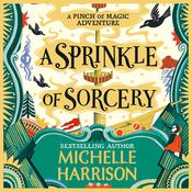 A Sprinkle of Sorcery by  Michelle Harrison audiobook