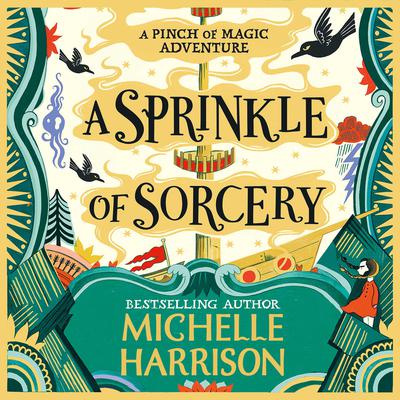 A Sprinkle of Sorcery by Michelle Harrison audiobook